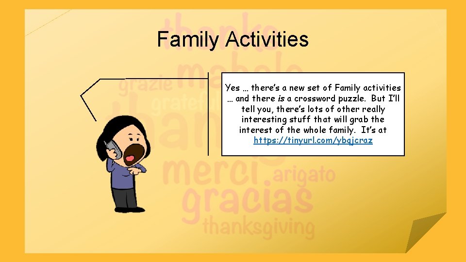 Family Activities Yes … there’s a new set of Family activities … and there