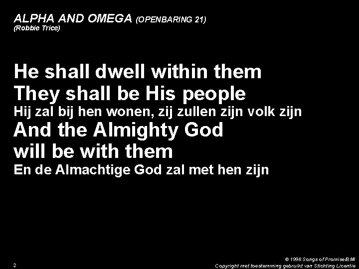 ALPHA AND OMEGA (OPENBARING 21) (Robbie Trice) 2. He shall dwell within them They