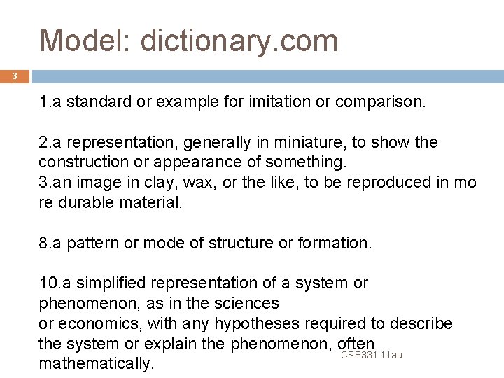 Model: dictionary. com 3 1. a standard or example for imitation or comparison. 2.