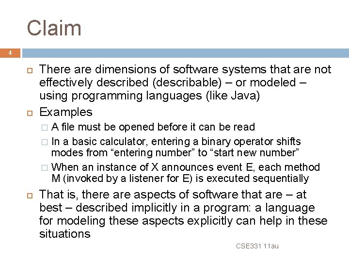 Claim 4 There are dimensions of software systems that are not effectively described (describable)