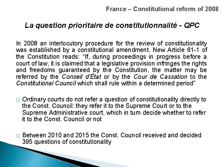 France – Constitutional reform of 2008 La question prioritaire de constitutionnalité - QPC In