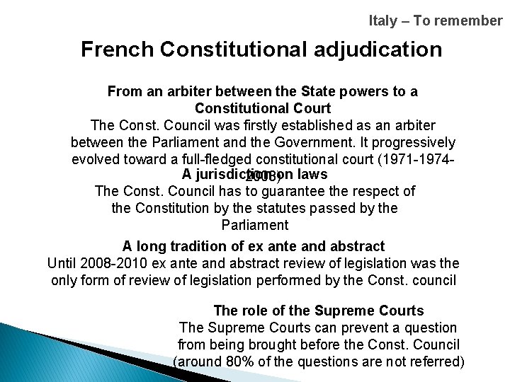 Italy – To remember French Constitutional adjudication From an arbiter between the State powers