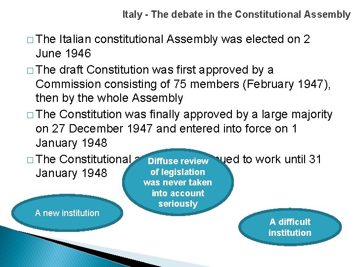 Italy - The debate in the Constitutional Assembly � The Italian constitutional Assembly was