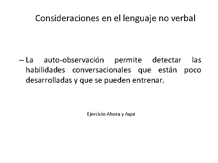 Consideraciones en el lenguaje no verbal – La auto-observación permite detectar las habilidades conversacionales