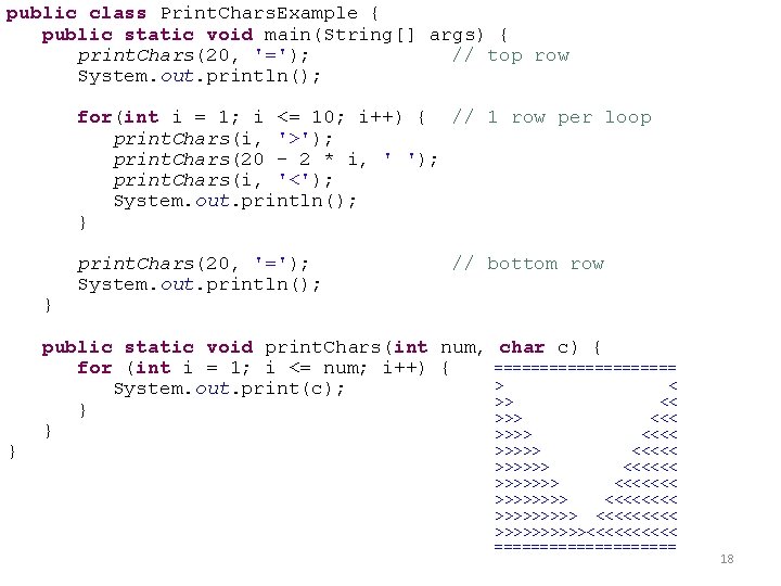 public class Print. Chars. Example { public static void main(String[] args) { print. Chars(20,