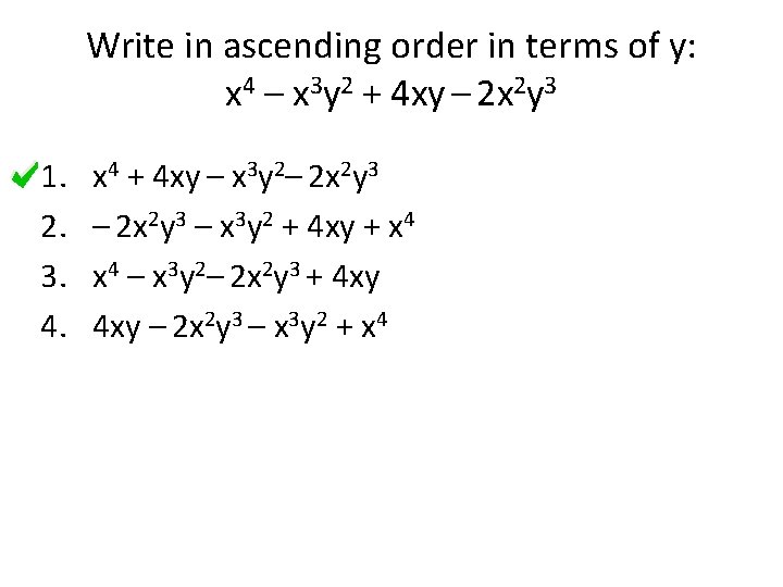 Write in ascending order in terms of y: x 4 – x 3 y