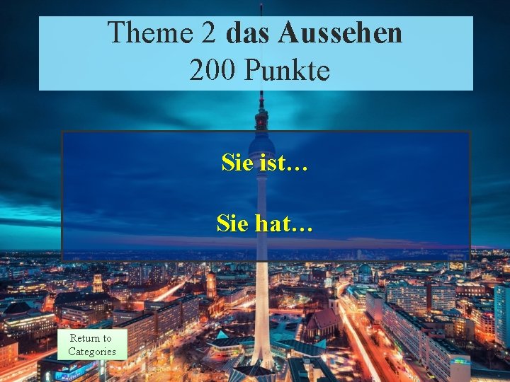 Theme 2 Response Theme 2 das Aussehen 200 Punkte Points 200 Sie ist… Sie