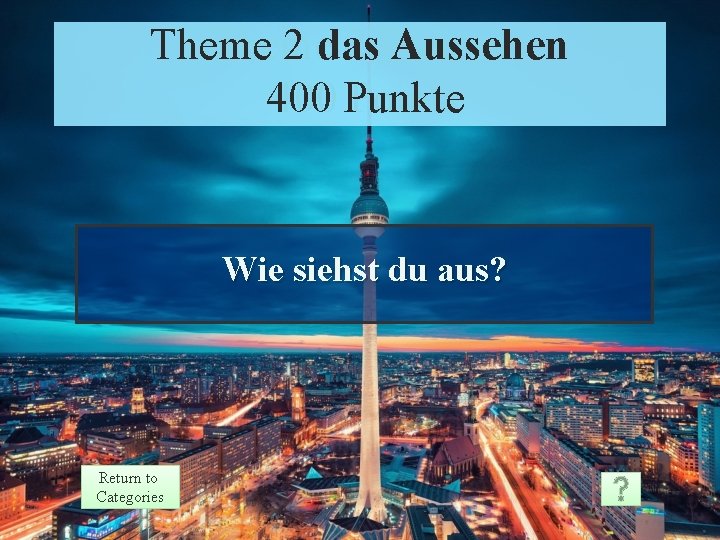 Theme 2 das Aussehen Theme 2 Prompt 400 Punkte Points Wie siehst du aus?