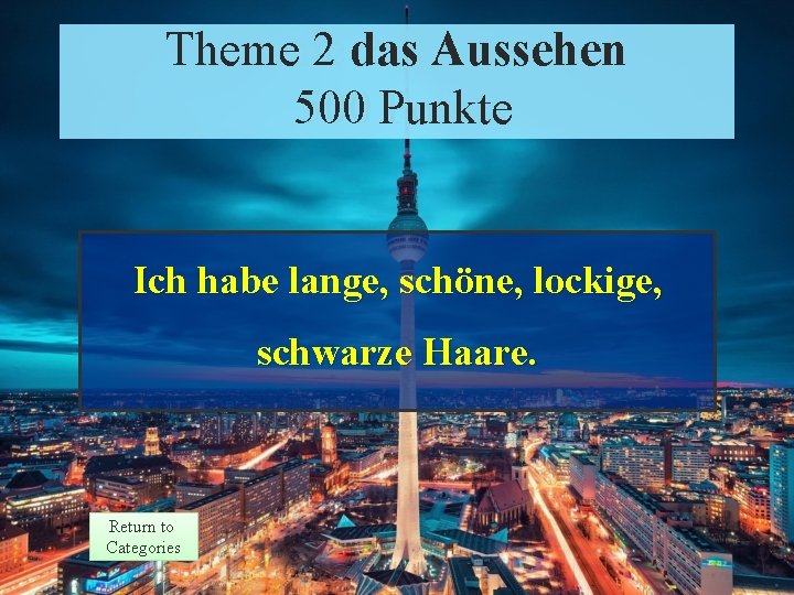 Theme 2 das Aussehen Theme 2 Response 500 Punkte Points Ich habe lange, schöne,