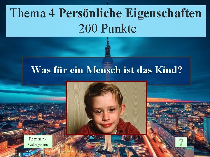 Thema 4 Persönliche Eigenschaften Theme 4 Prompt 200 Punkte Points Was für ein Mensch