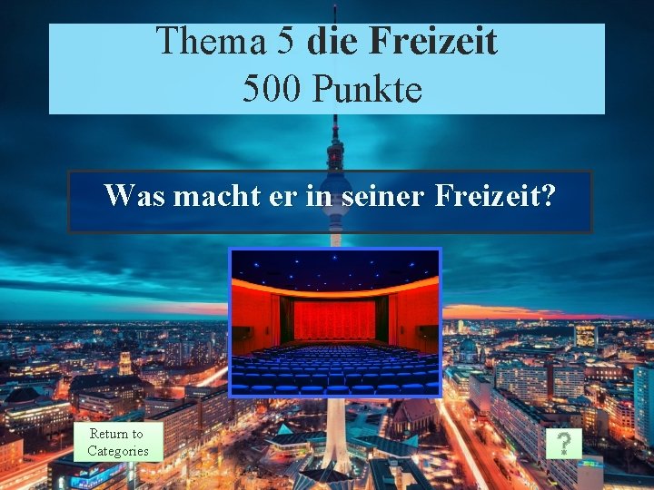 Theme 5 Prompt Thema 5 die Freizeit 500 Punkte Points 500 Was macht er