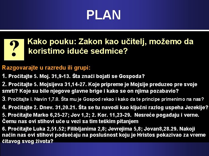 PLAN ? Kako pouku: Zakon kao učitelj, možemo da koristimo iduće sedmice? Razgovarajte u