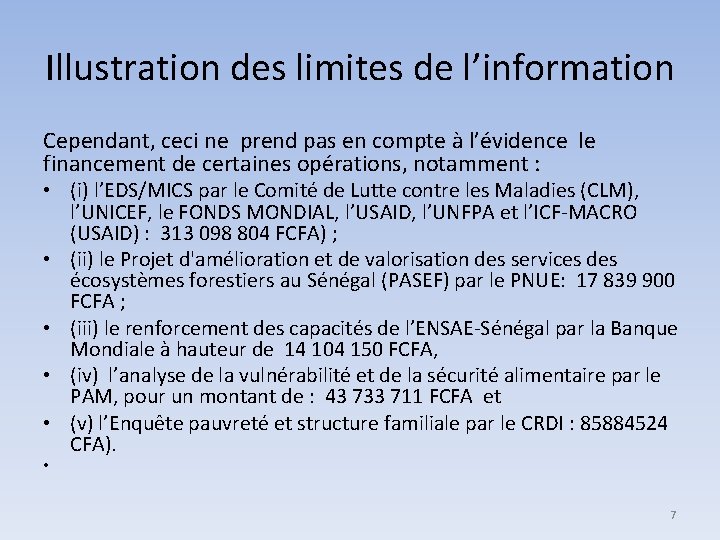 Illustration des limites de l’information Cependant, ceci ne prend pas en compte à l’évidence