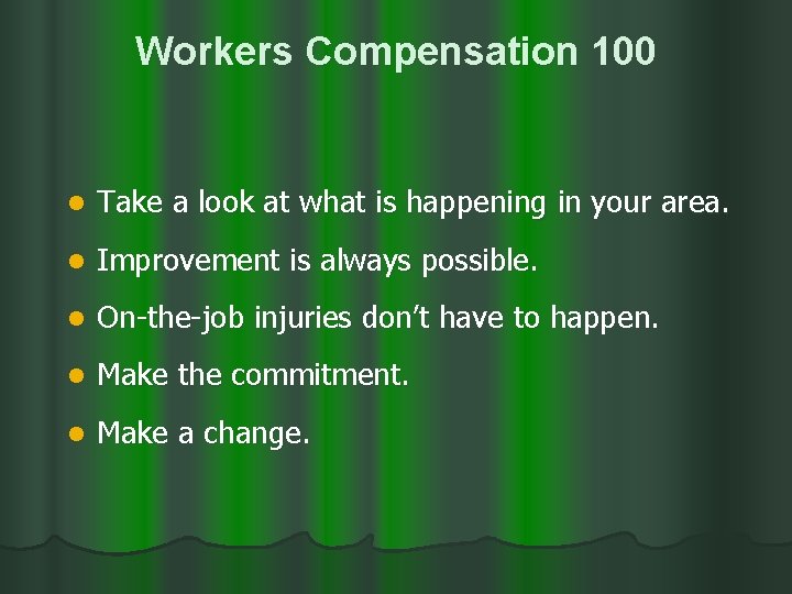 Workers Compensation 100 l Take a look at what is happening in your area.