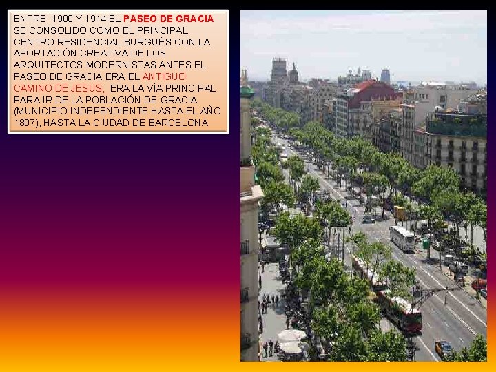 ENTRE 1900 Y 1914 EL PASEO DE GRACIA SE CONSOLIDÓ COMO EL PRINCIPAL CENTRO