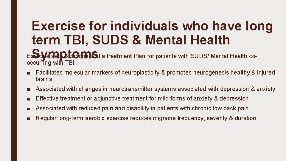 Exercise for individuals who have long term TBI, SUDS & Mental Health Exercise as