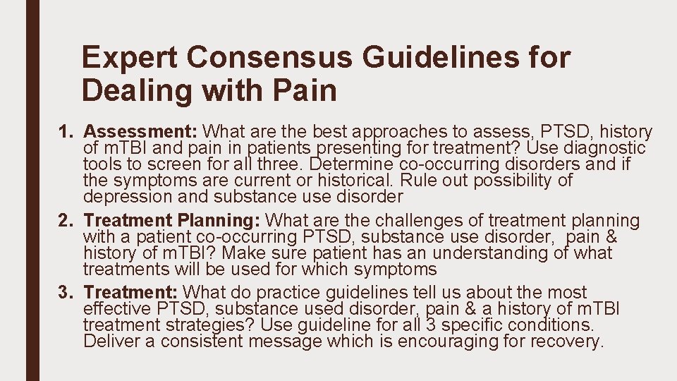 Expert Consensus Guidelines for Dealing with Pain 1. Assessment: What are the best approaches