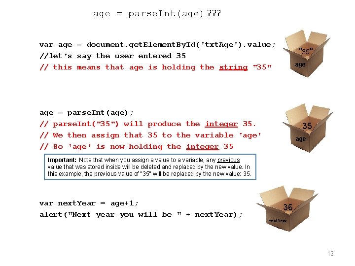age = parse. Int(age) ? ? ? var age = document. get. Element. By.