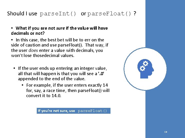 Should I use parse. Int() or parse. Float() ? • What if you are