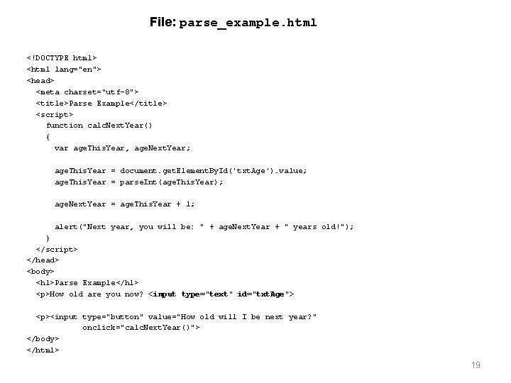 File: parse_example. html <!DOCTYPE html> <html lang="en"> <head> <meta charset="utf-8"> <title>Parse Example</title> <script> function