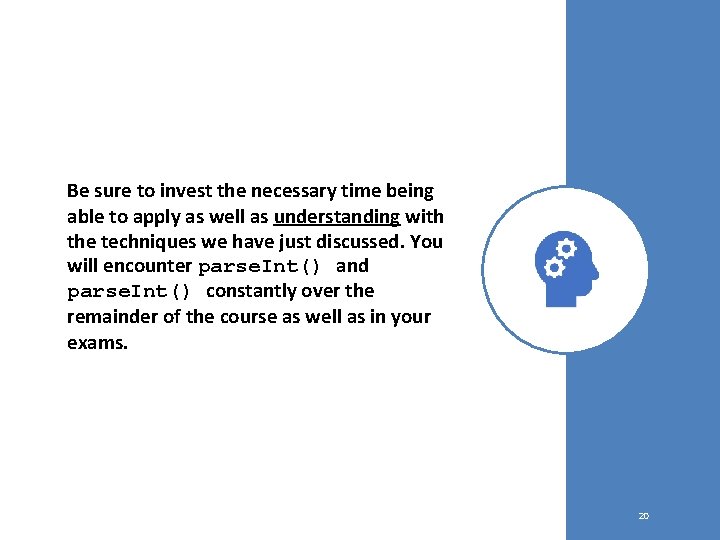 Be sure to invest the necessary time being able to apply as well as