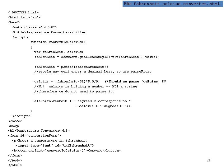 File: fahrenheit_celcius_converter. html <!DOCTYPE html> <html lang="en"> <head> <meta charset="utf-8"> <title>Temperature Converter</title> <script> function