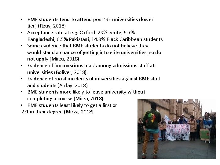  • BME students tend to attend post ’ 92 universities (lower tier) (Reay,