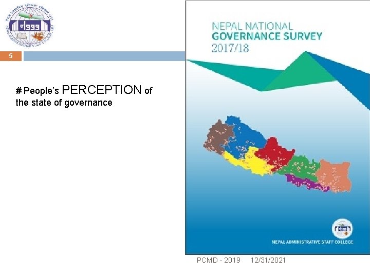 5 # People’s PERCEPTION of the state of governance PCMD - 2019 12/31/2021 