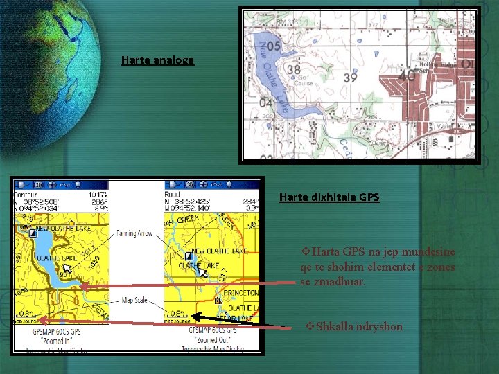 Harte analoge Harte dixhitale GPS v. Harta GPS na jep mundesine qe te shohim