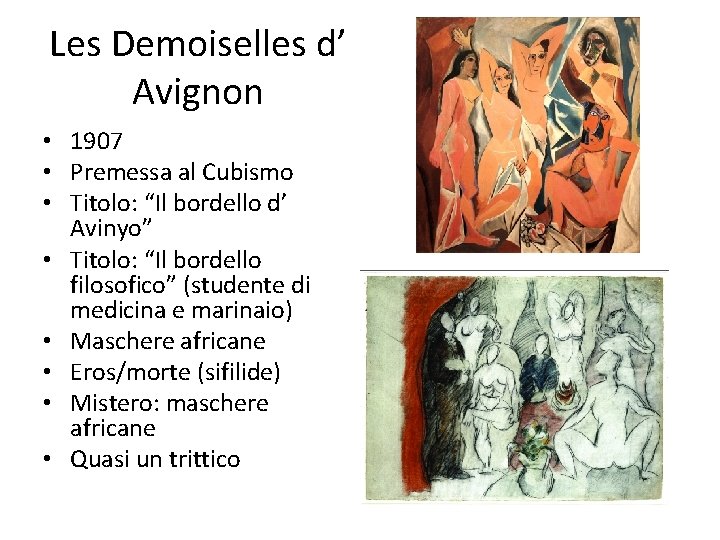 Les Demoiselles d’ Avignon • 1907 • Premessa al Cubismo • Titolo: “Il bordello