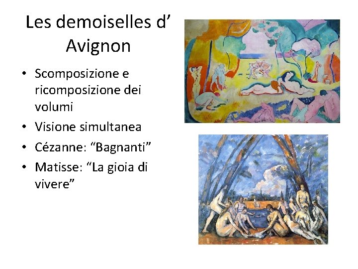 Les demoiselles d’ Avignon • Scomposizione e ricomposizione dei volumi • Visione simultanea •