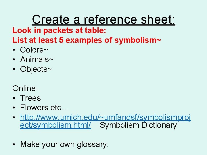 Create a reference sheet: Look in packets at table: List at least 5 examples