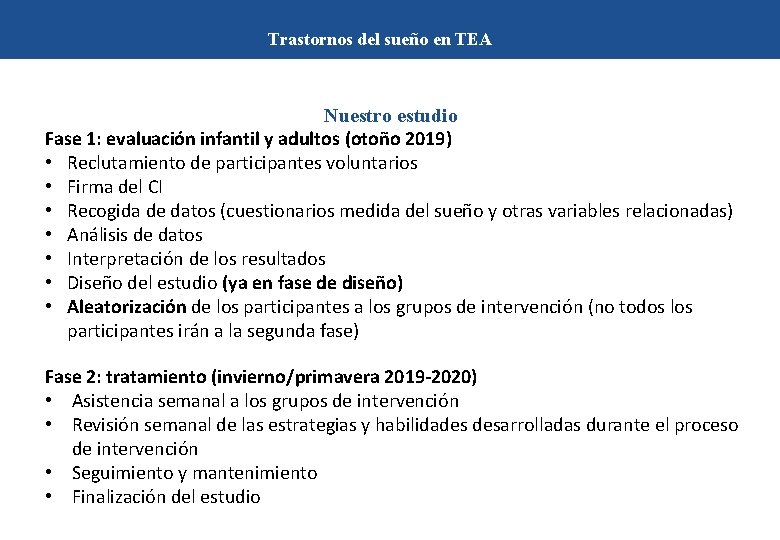 Trastornos del sueño en TEA Nuestro estudio Fase 1: evaluación infantil y adultos (otoño