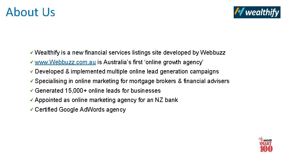 About Us Wealthify is a new financial services listings site developed by Webbuzz www.