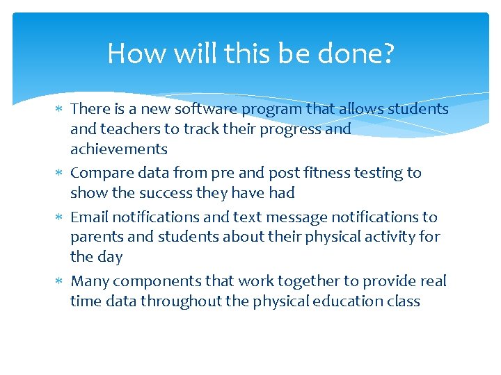 How will this be done? There is a new software program that allows students