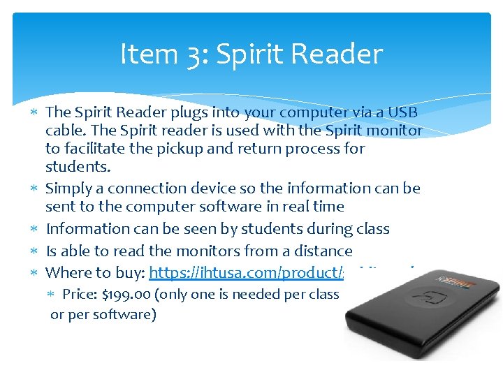 Item 3: Spirit Reader The Spirit Reader plugs into your computer via a USB