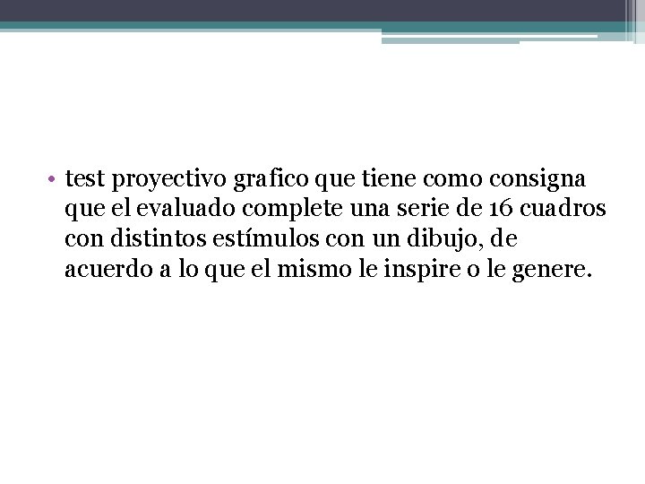  • test proyectivo grafico que tiene como consigna que el evaluado complete una