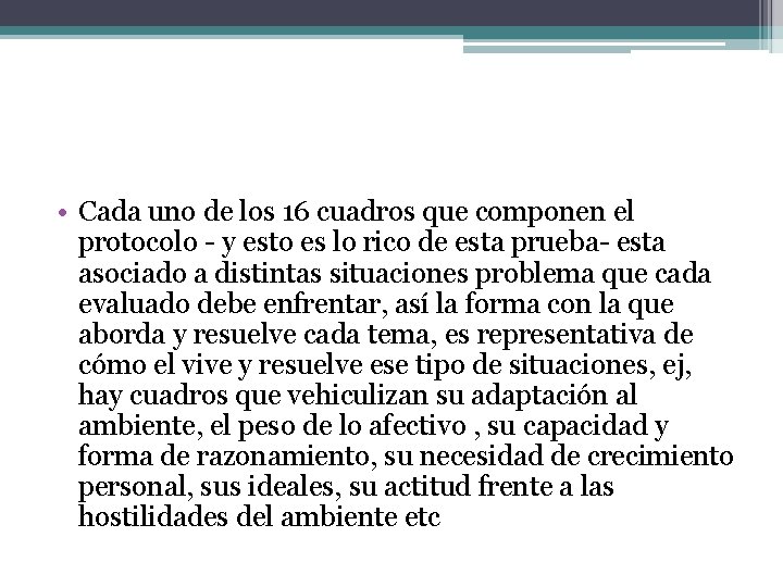  • Cada uno de los 16 cuadros que componen el protocolo - y