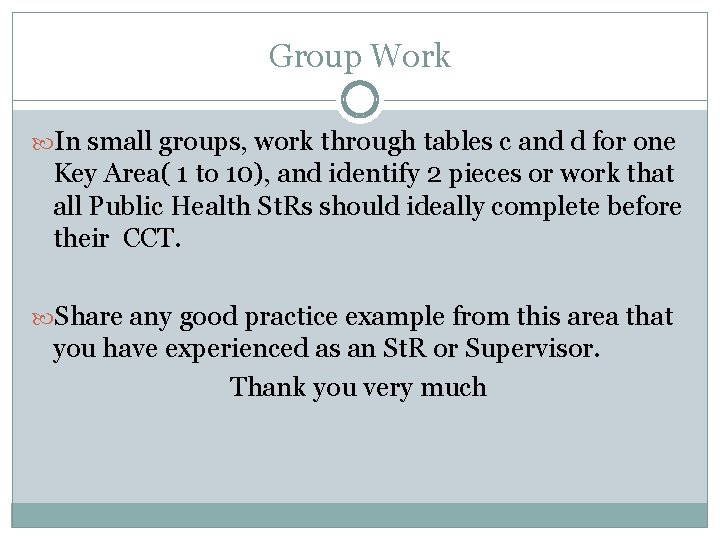 Group Work In small groups, work through tables c and d for one Key