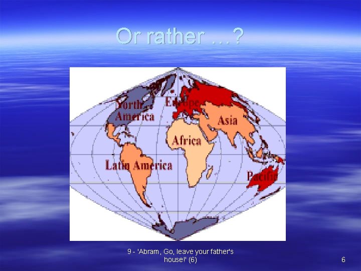 The Lord had said to Abram Leave your