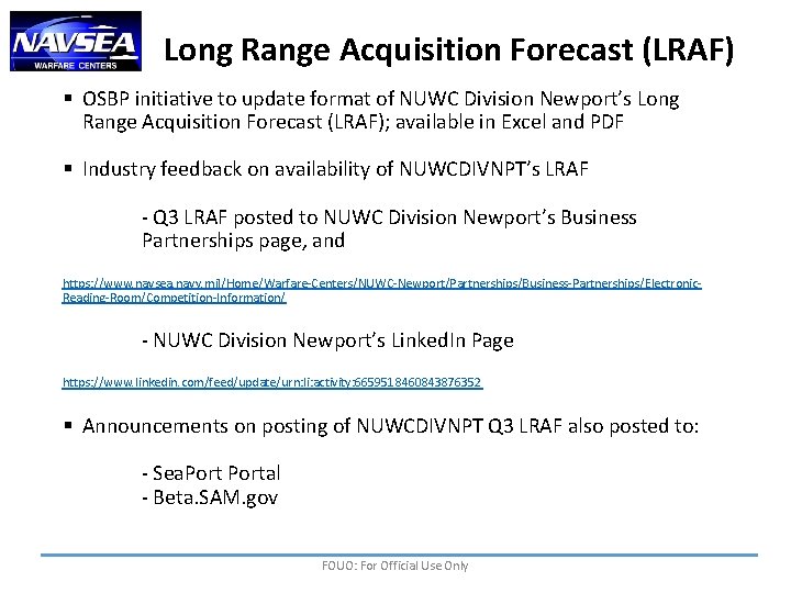 Long Range Acquisition Forecast (LRAF) § OSBP initiative to update format of NUWC Division