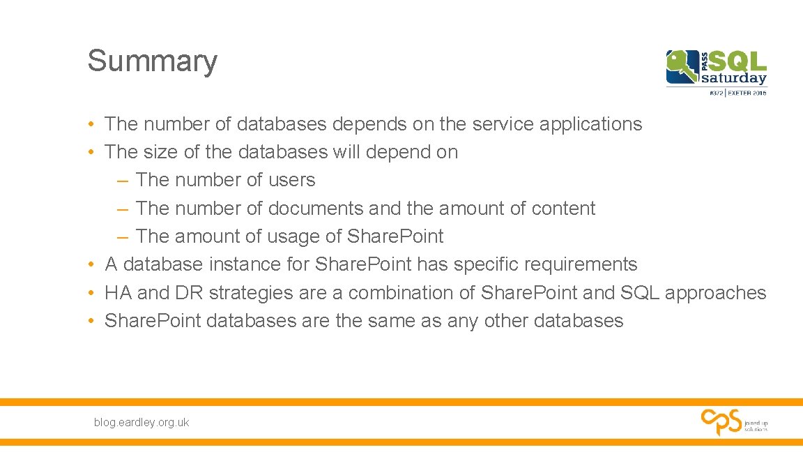 Summary • The number of databases depends on the service applications • The size Summary • The number of databases depends on the service applications • The size