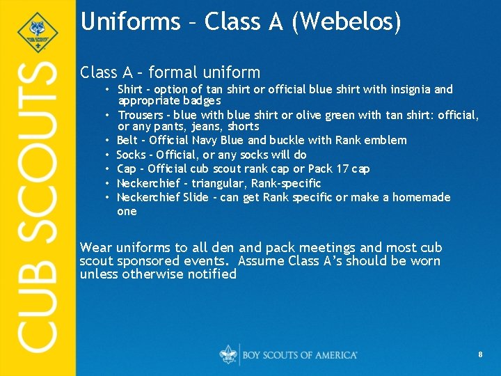 Uniforms – Class A (Webelos) Class A – formal uniform • Shirt – option