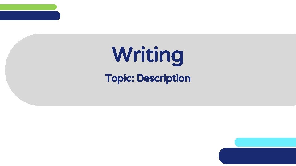 Writing Topic: Description 