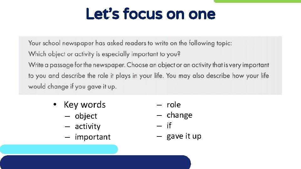 Let’s focus on one • Key words – object – activity – important –