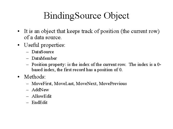 Binding. Source Object • It is an object that keeps track of position (the