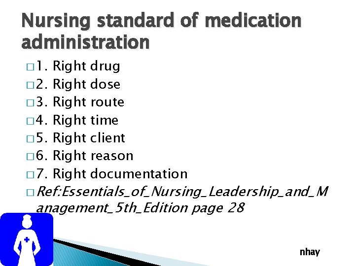 Nursing standard of medication administration � 1. � 2. � 3. � 4. �