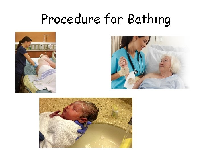 Procedure for Bathing 