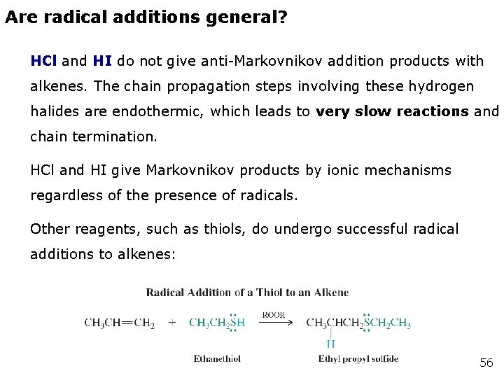 Are radical additions general? HCl and HI do not give anti-Markovnikov addition products with