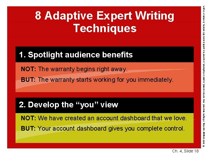 1. Spotlight audience benefits NOT: The warranty begins right away. BUT: The warranty starts